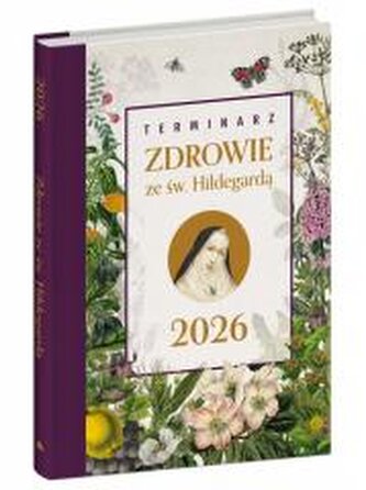 Terminarz 2026 Zdrowie ze św. Hildegardą