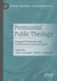 Pentecostal Public Theology