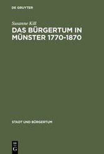 Das Bürgertum in Münster 1770 - 1870