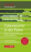 Cybersecurity in der Praxis, 2. Auflage