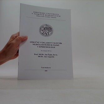 Stručný výkladový slovník nejdůležitějších pojmů v epidemiologii