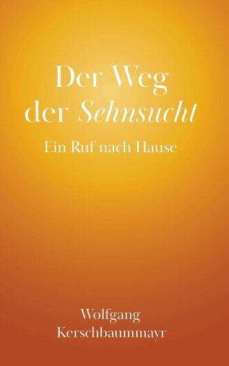 Der Weg der Sehnsucht