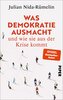 Was Demokratie ausmacht - und wie sie aus der Krise kommt
