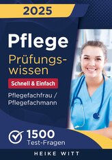Pflege Prüfungswissen - Schnell & Einfach