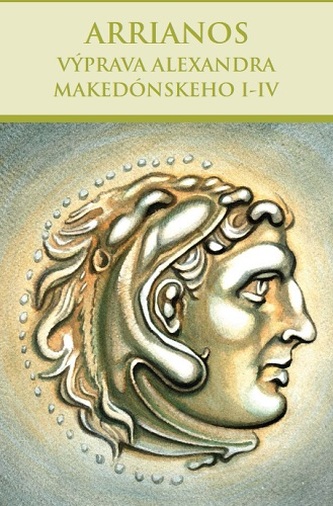 Arrianos: Výprava Alexandra Makedónskeho I-IV