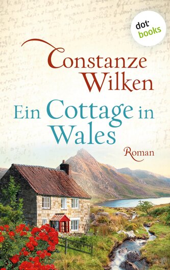 Ein Cottage in Wales - oder: Die Frau aus Martinique