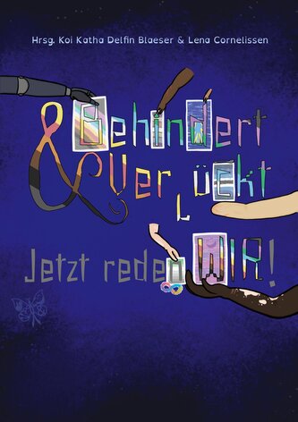Behindert und Verrückt - Jetzt reden Wir!