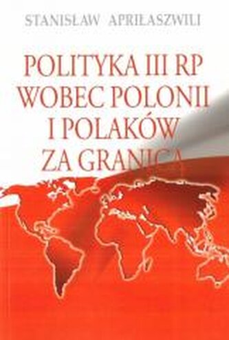 Polityka III RP wobec polonii i polaków za granicą