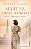 Martha, Mon Amour. Eine verlorene Liebe