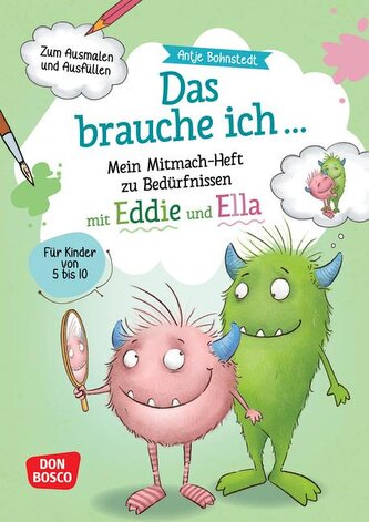 Das brauche ich ... Mein Mitmach-Heft zu Bedürfnissen mit Eddie und Ella