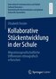 Kollaborative Stückentwicklung in der Schule