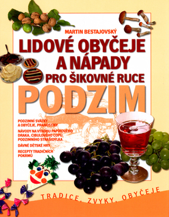 Lidové obyčeje a nápady pro šikovné ruce Podzim