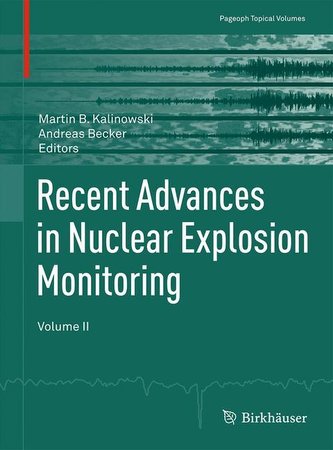 Recent Advances in Nuclear Explosion Monitoring