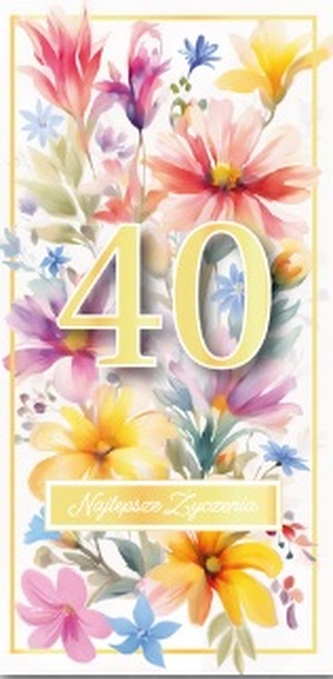 Karnet DL 40 urodziny, kwiaty DL-187