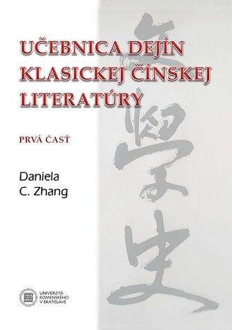 Učebnica dejín klasickej čínskej literatúry. Prvá časť