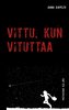 Vittu, kun vituttaa