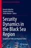 Security Dynamics in the Black Sea Region