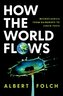 How the World Flows