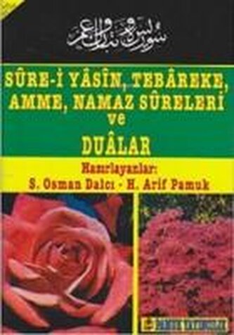 Sure-i Yasin, Tebareke, Amme, Namaz Sureleri ve Dualar