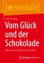 Vom Glück und der Schokolade