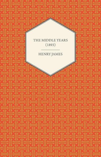 The Middle Years (1893)