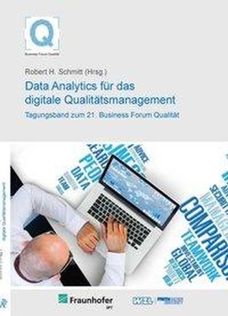 21. Business Forum Qualität - Data Analytics für das digitale Qualitätsmanagement