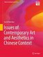 Issues of Contemporary Art and Aesthetics in Chinese Context