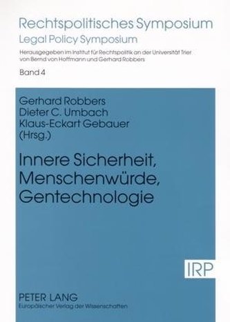 Innere Sicherheit, Menschenwürde, Gentechnologie