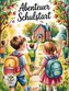 Abenteuer Schulstart - Das kreative Malbuch für alle Schulanfänger