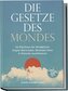 Die Gesetze des Mondes: Im Rhythmus der Mondphasen Ängste überwinden, Blockaden lösen & Wünsche manifestieren - inkl. Mondkalend