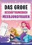 Das große Beschäftigungsbuch Meerjungfrauen