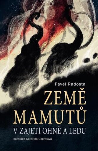 Země mamutů V zajetí ohně a ledu