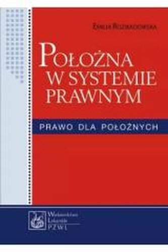 Położna w systemie prawnym. Prawo dla położnych