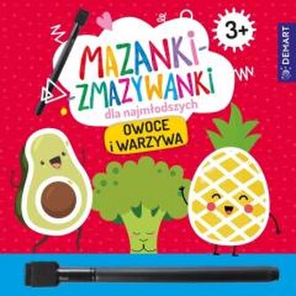 Mazanki-zmazywanki dla najmłodszych. Owoce i warzywa Mazanki-zmazywanki dla najmłodszych. Owoce i warzywa