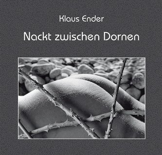 Nackt zwischen Dornen
