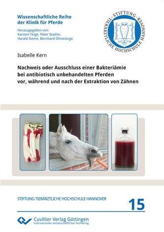 Nachweis oder Ausschluss einer Bakteriämie bei antibiotisch unbehandelten Pferden vor, während und nach der Extraktion von Zähne