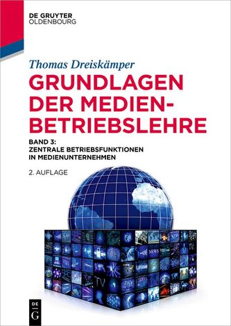 Grundlagen der Medienbetriebslehre Band 3