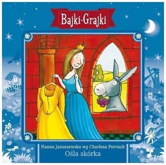 Bajki - Grajki. Ośla Skórka CD