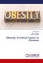 Obesity: A Critical Factor in Diseases