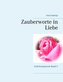 Zauberworte in Liebe