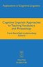 Cognitive Linguistic Approaches to Teaching Vocabulary and Phraseology