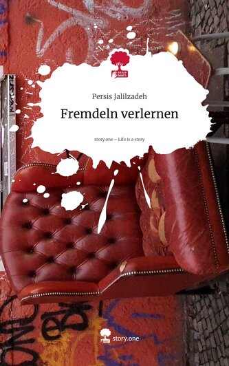 Fremdeln verlernen. Life is a Story - story.one