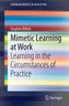Mimetic learning and work