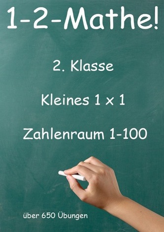 1-2-Mathe! - 2. Klasse - Kleines 1x1, Zahlenraum bis 100