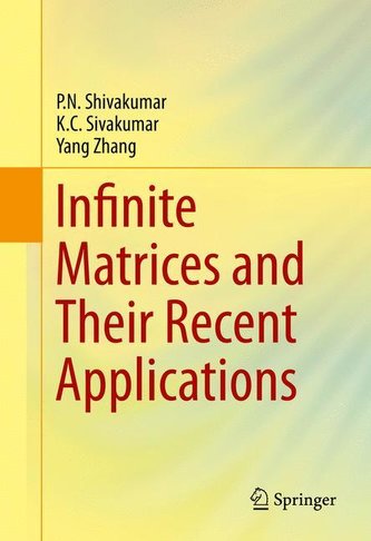 Infinite Matrices and Their Recent Applications