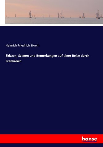 Skizzen, Szenen und Bemerkungen auf einer Reise durch Frankreich