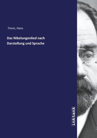 Das Nibelungenlied nach Darstellung und Sprache