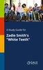 A Study Guide for Zadie Smith's "White Teeth"