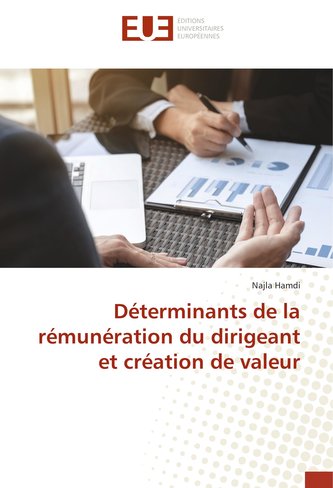 Déterminants de la rémunération du dirigeant et création de valeur