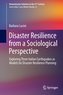 Disaster Resilience from a Sociological Perspective